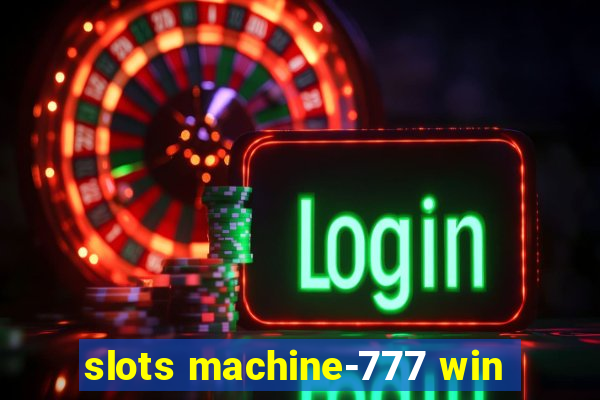 slots machine-777 win