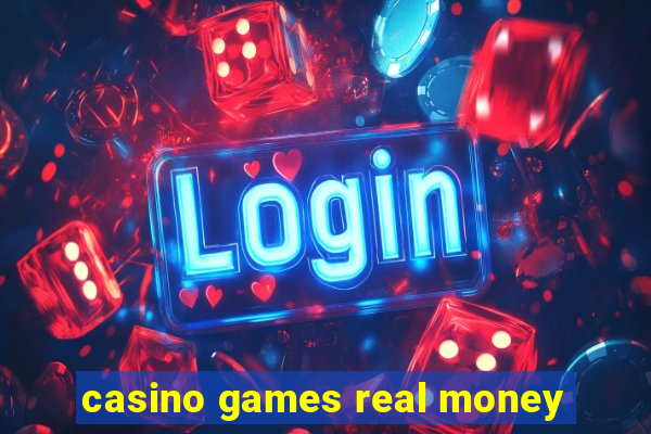 casino games real money