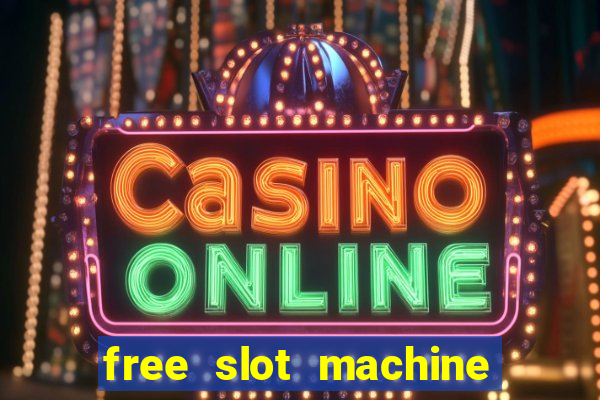 free slot machine games for fun