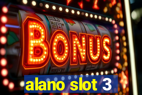 alano slot 3