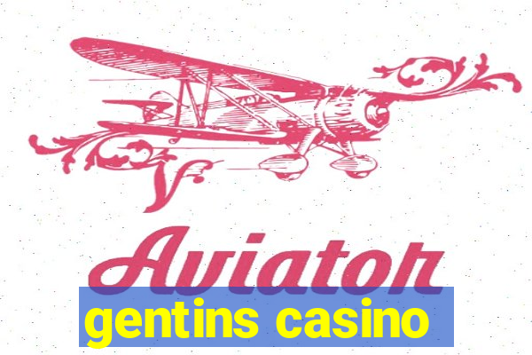 gentins casino