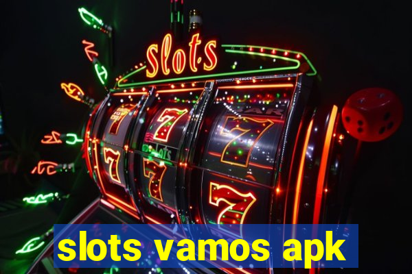 slots vamos apk