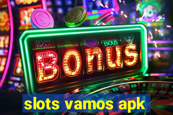 slots vamos apk