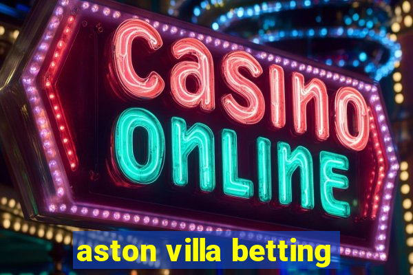 aston villa betting