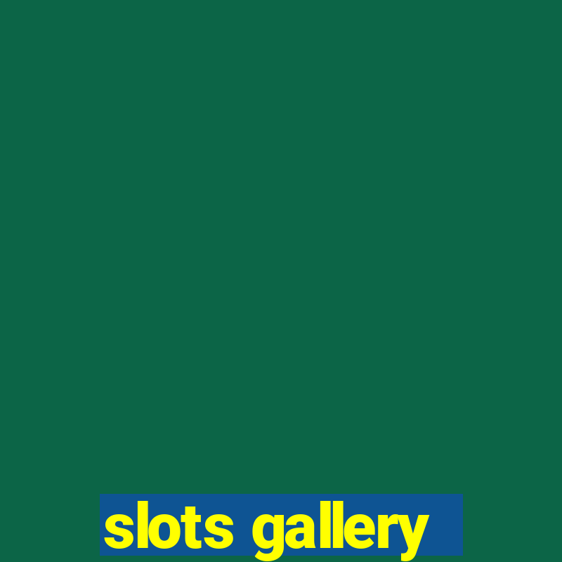 slots gallery