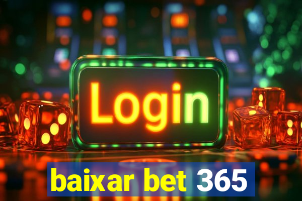 baixar bet 365