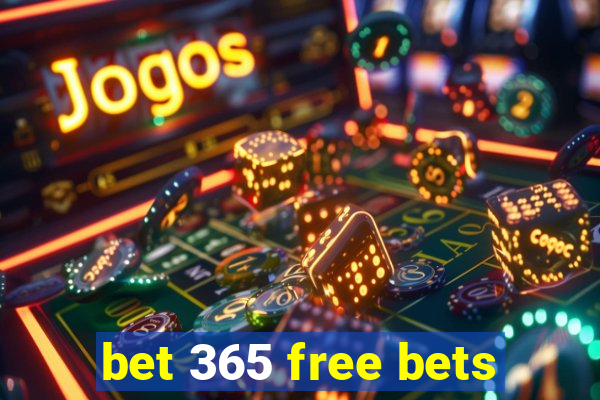 bet 365 free bets