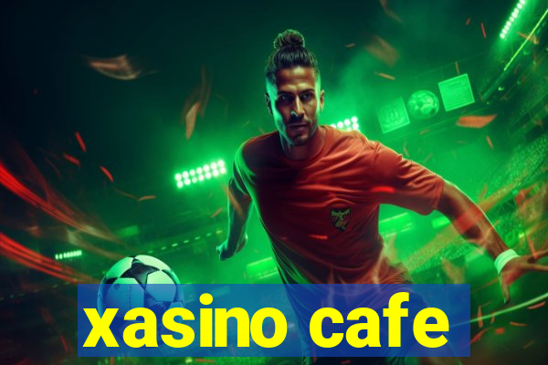 xasino cafe