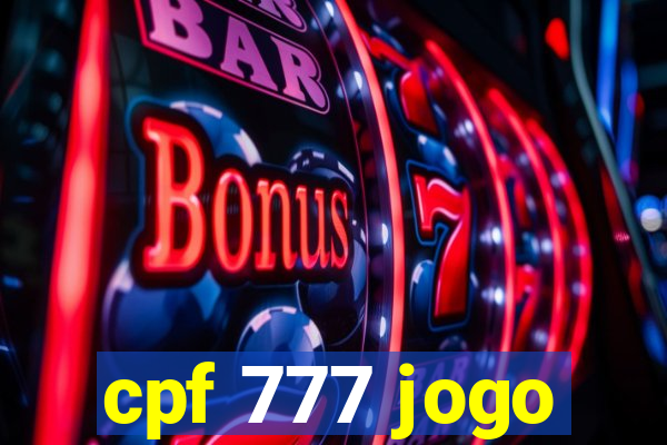 cpf 777 jogo