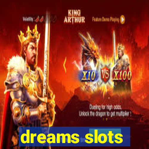 dreams slots