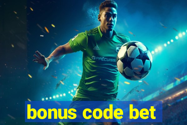 bonus code bet