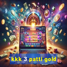 kkk 3 patti gold