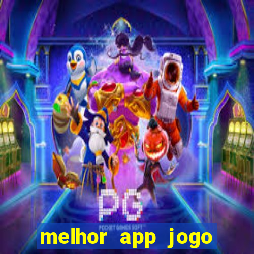 melhor app jogo para ganhar dinheiro