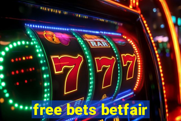 free bets betfair