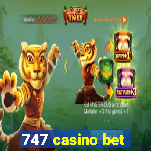 747 casino bet