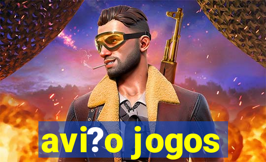 avi?o jogos