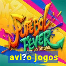 avi?o jogos