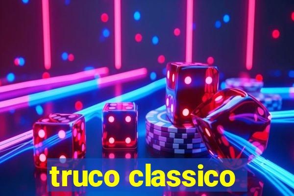 truco classico