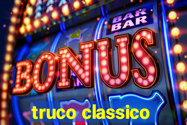 truco classico