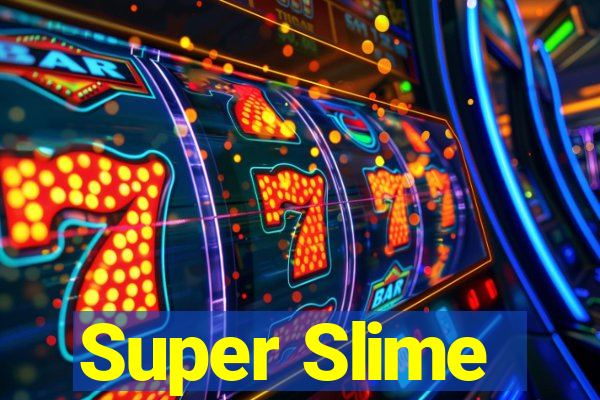 Super Slime