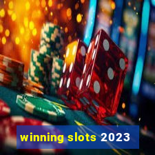 winning slots 2023