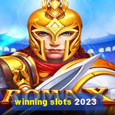 winning slots 2023