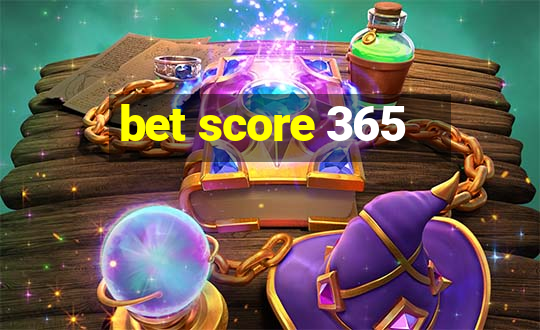 bet score 365