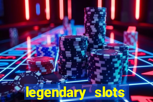 legendary slots play store