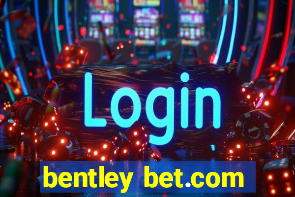 bentley bet.com