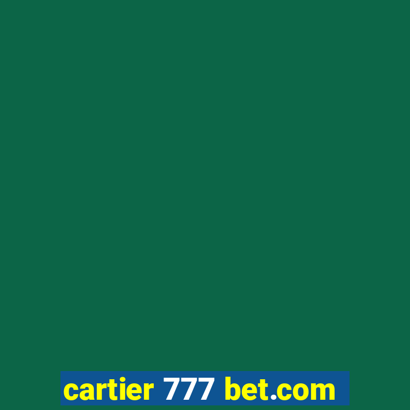 cartier 777 bet.com