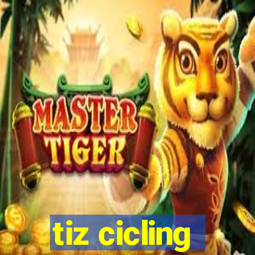 tiz cicling