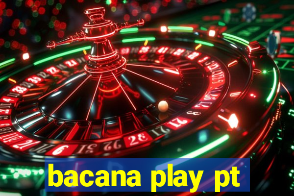 bacana play pt