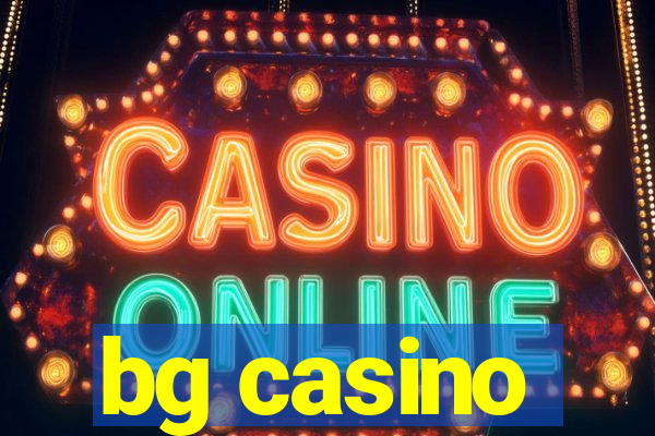 bg casino