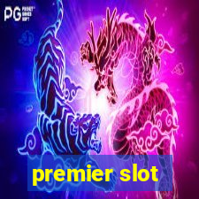 premier slot