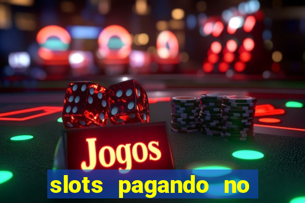 slots pagando no cadastro saque free 2024