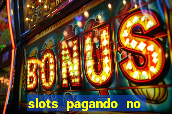 slots pagando no cadastro saque free 2024