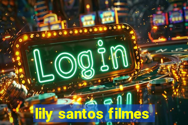 lily santos filmes