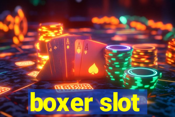 boxer slot