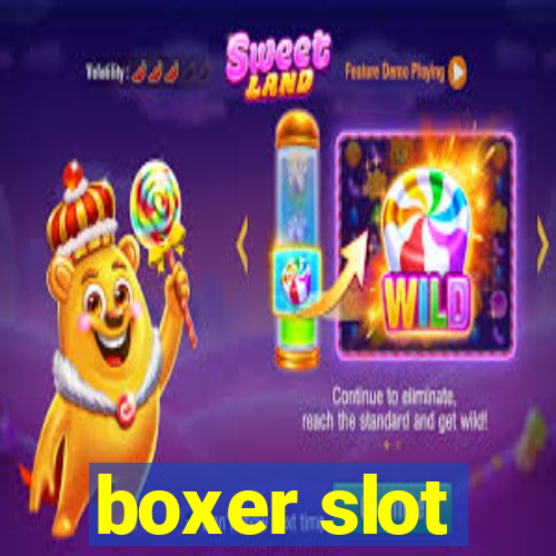 boxer slot