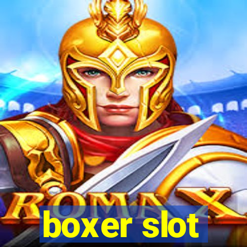 boxer slot