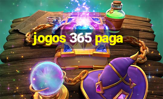 jogos 365 paga