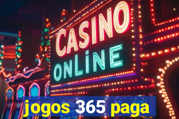 jogos 365 paga