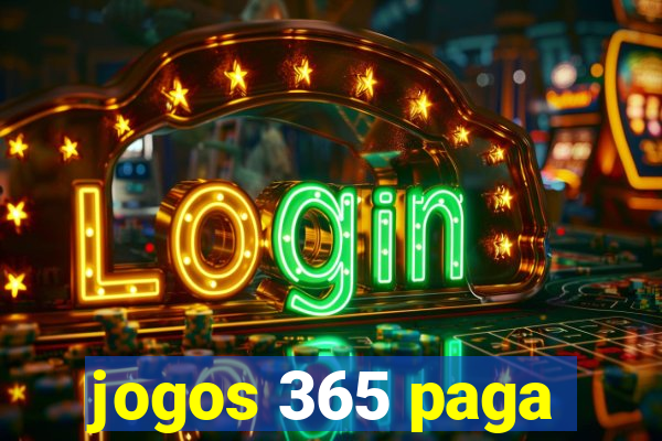 jogos 365 paga