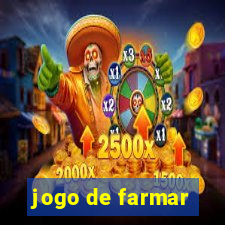 jogo de farmar