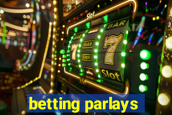 betting parlays