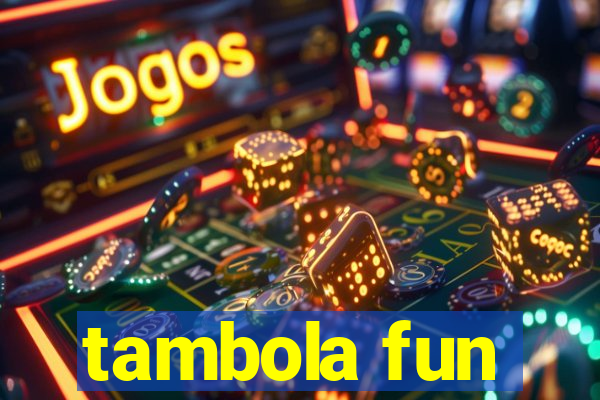 tambola fun