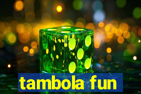 tambola fun