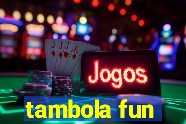 tambola fun