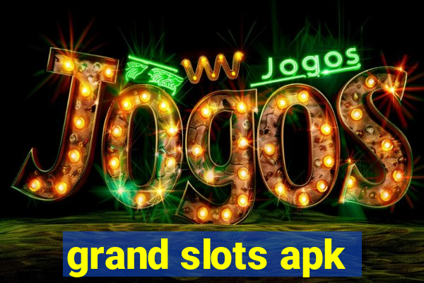 grand slots apk