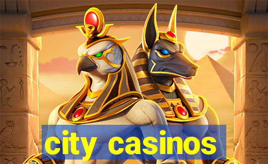 city casinos